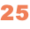 25