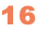 16